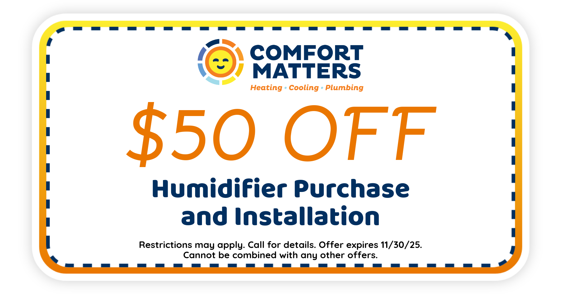$50 OFF Humidifier Purchase and Installation.