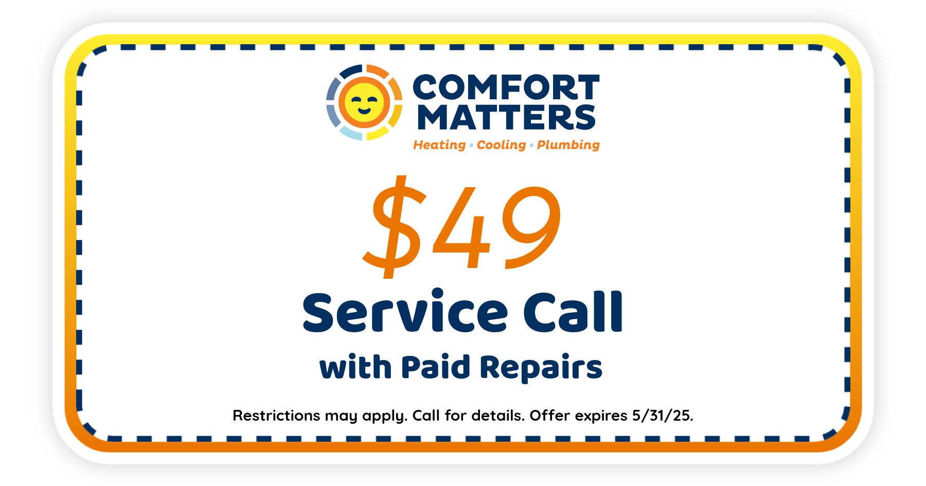  service call with paid repairs. Coupon. Comfort Matters.