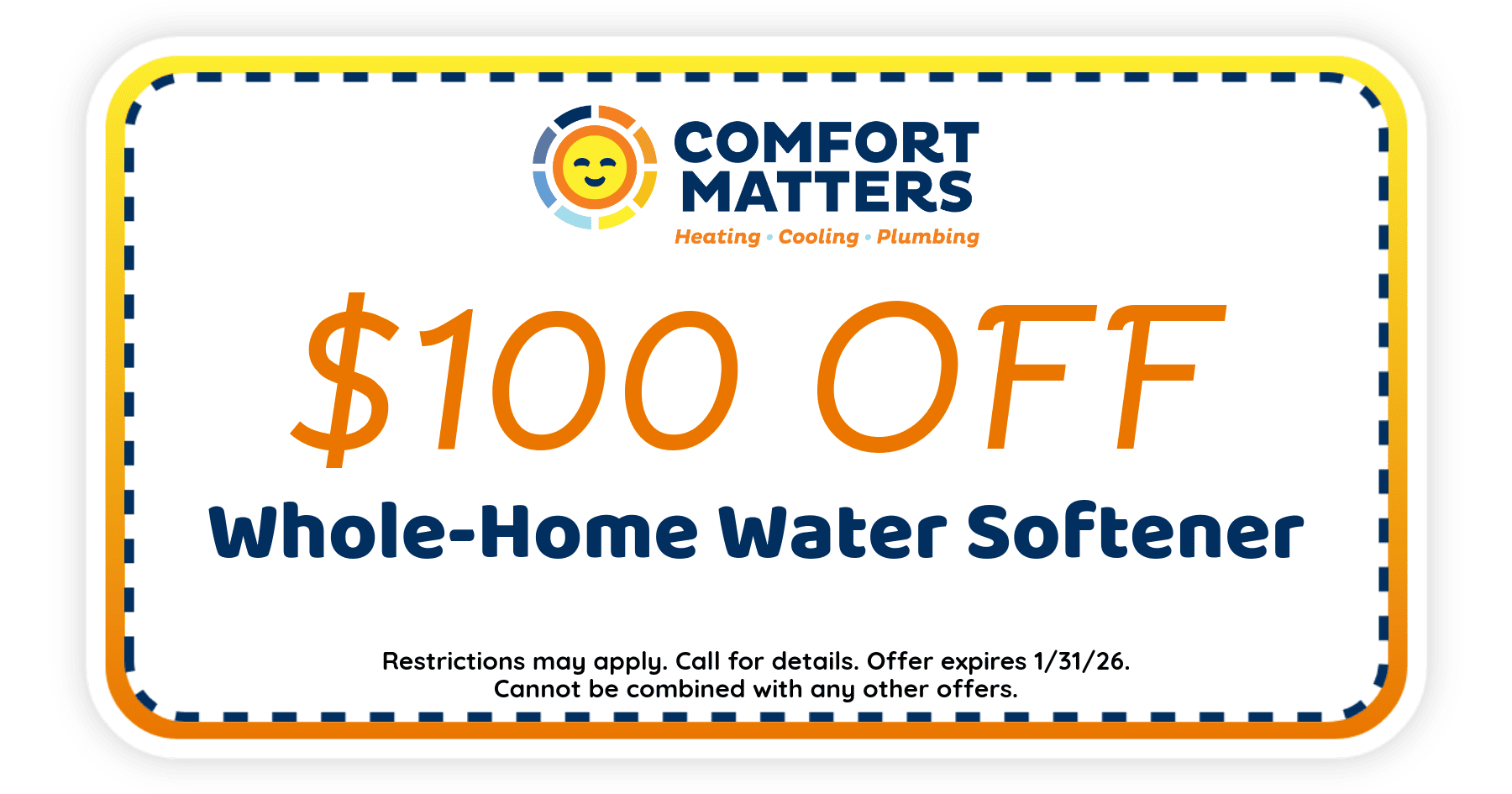 $100 OFF Whole-Home Water Softener.