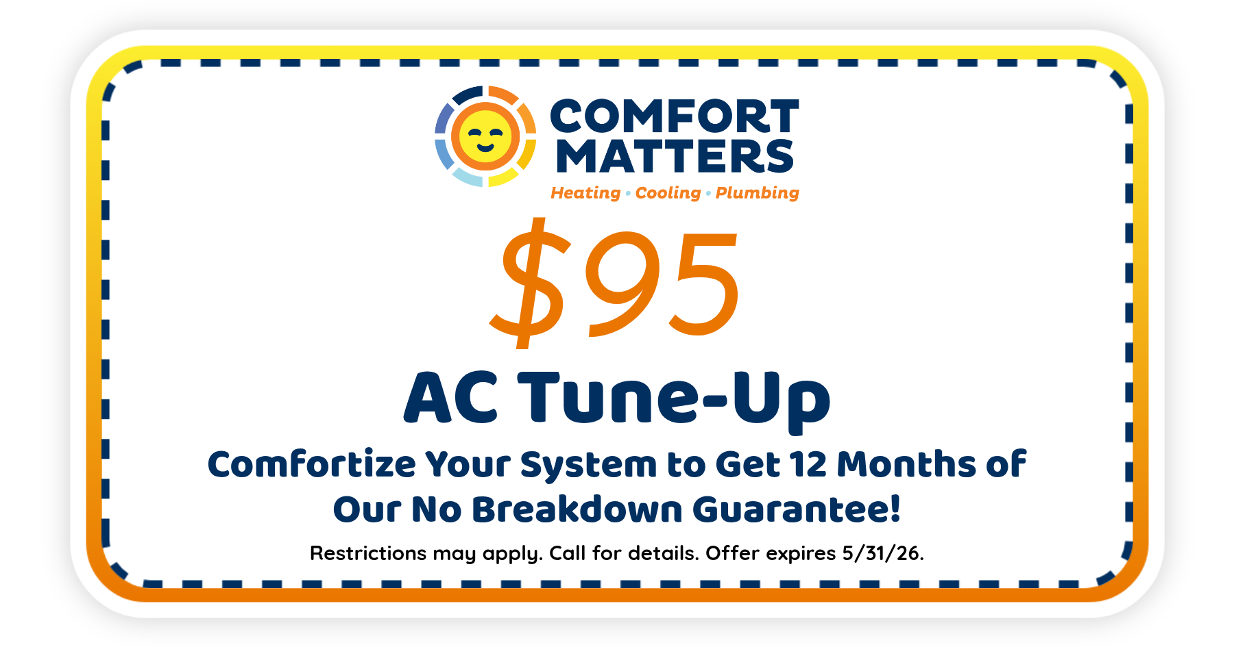$95 air conditioning tune-up coupon from Comfort Matters Heating Cooling Plumbing with 12-month no breakdown guarantee, expires 5/31/26.