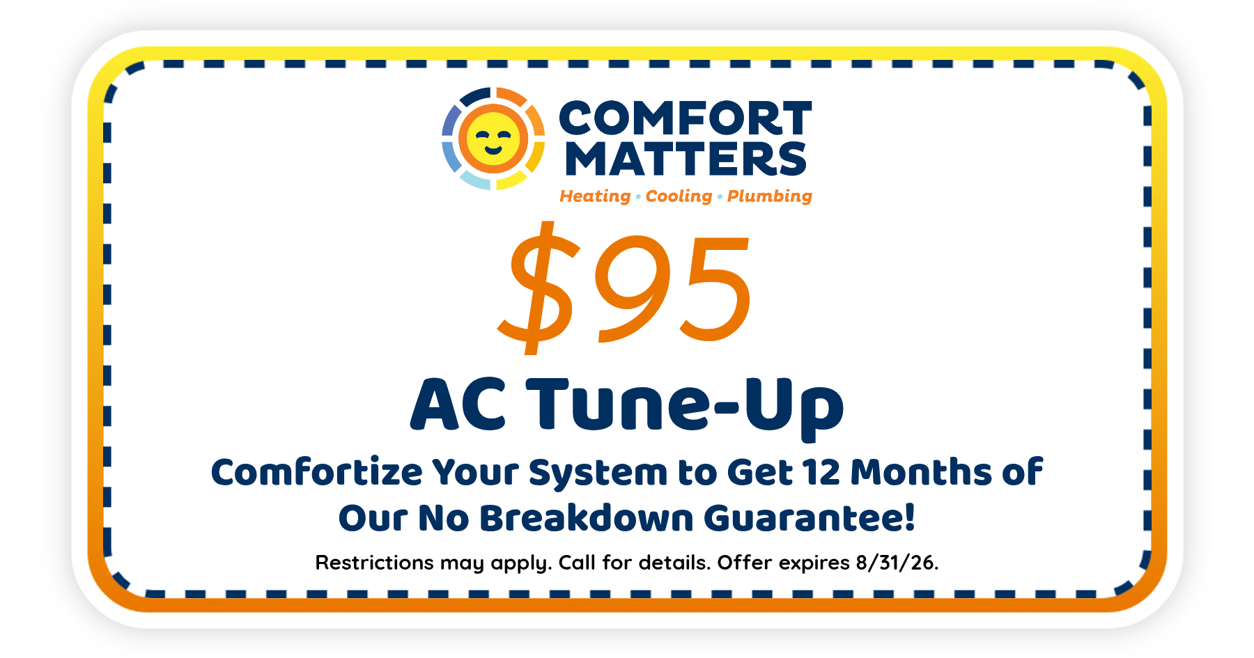 $95 air conditioning tune-up coupon from Comfort Matters Heating Cooling Plumbing with 12-month no breakdown guarantee, expires 8/31/26.